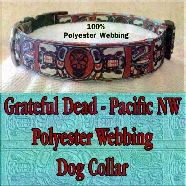 Grateful Dead Dog Collar Pacific Northwest Believe It If You Need It Designer Polyester Webbing Dog Collar Product Image No3