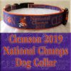 Clemson Tigers National Champs 2019 Dog Collar Product Image No2