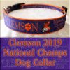 Clemson Tigers National Champs 2019 Dog Collar Product Image No4