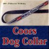 Coors Beer Mountain Brewed Designer Dog Collar Product Image No1