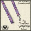 PINK Trump Vance 2024 Fight Fight Fight Leash Product Image No1